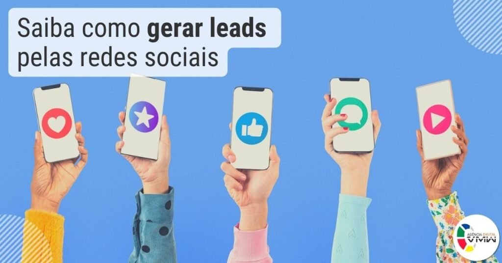 Saiba como gerar leads pelas redes sociais