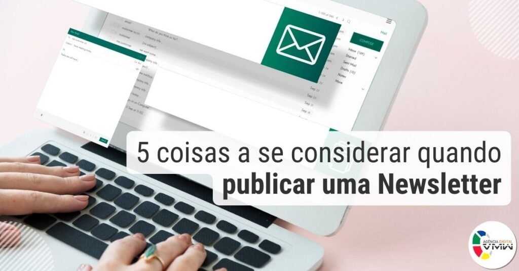 5 coisas a se considerar quando publicar uma Newsletter