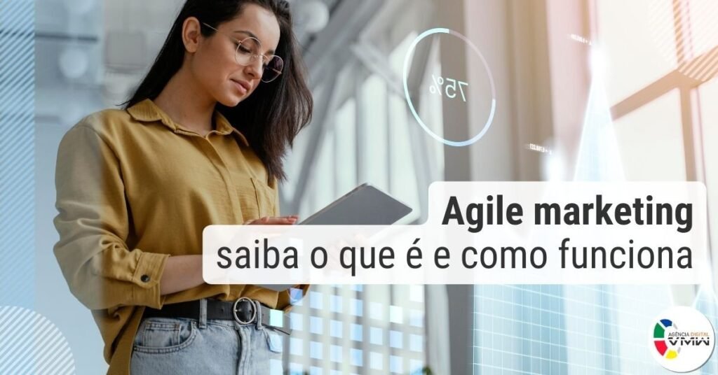 Agile marketing: saiba o que é e como funciona