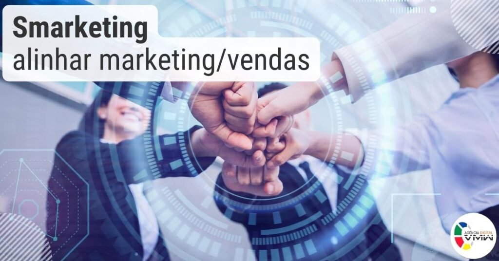 Smarketing: saiba como alinhar o marketing e as vendas da sua empresa!