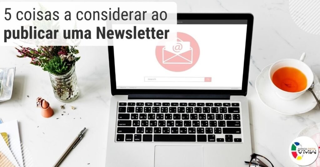 5 coisas a considerar ao publicar uma Newsletter
