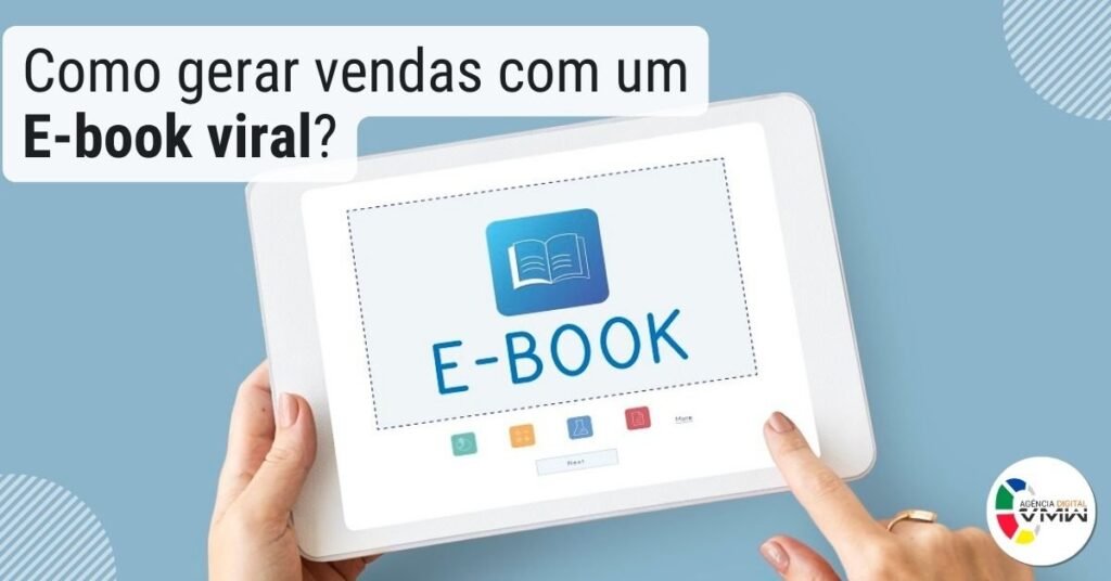 Como gerar vendas com um E-book viral?