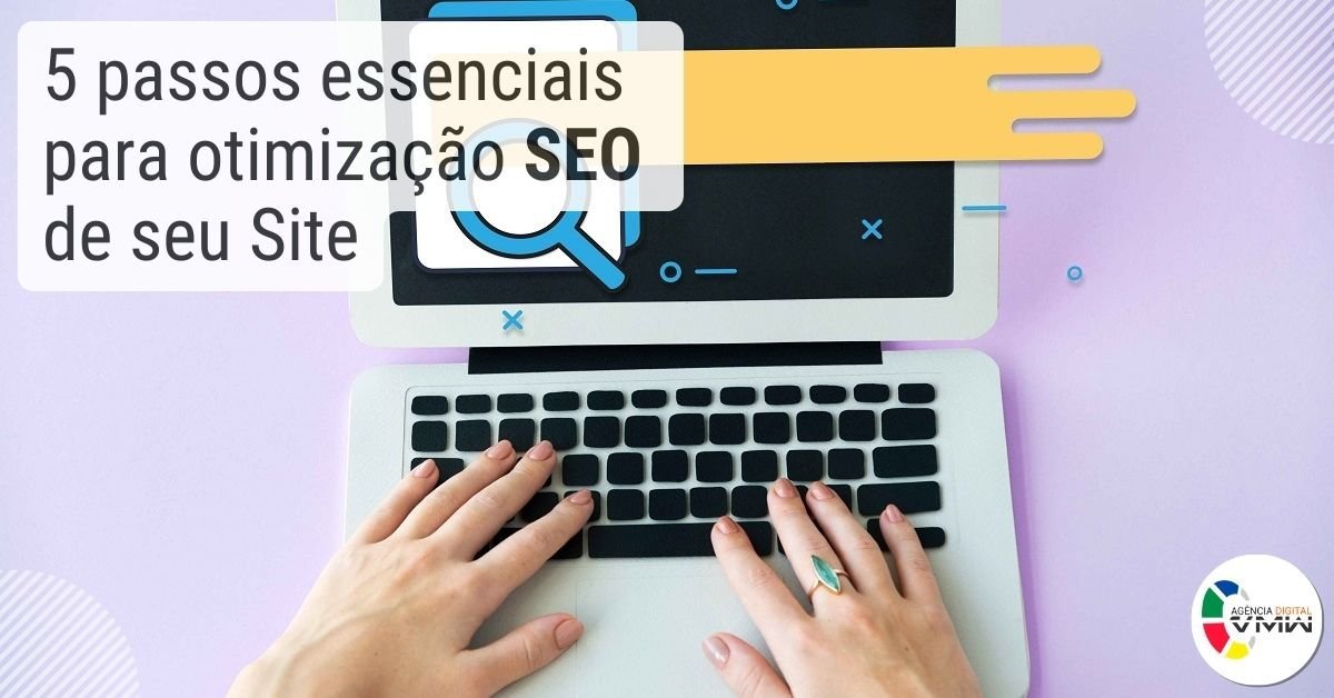 5 passos essenciais para otimização SEO de seu Site