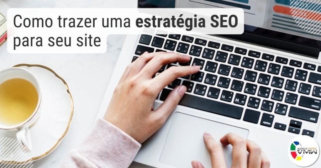 Como trazer uma estratégia SEO para seu site_blog