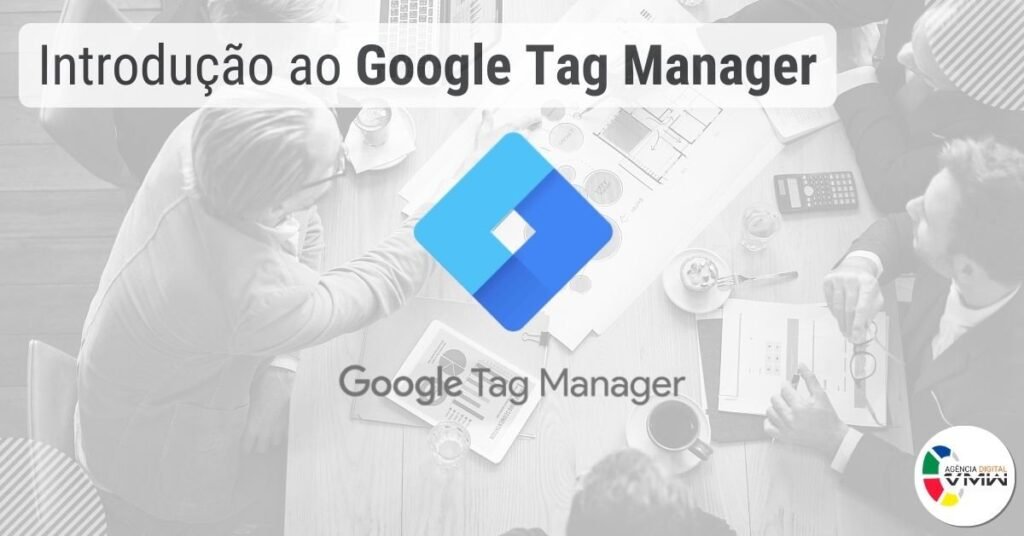 VMW - Blog - Introducao_ao_google_tag_manager_imgcapa