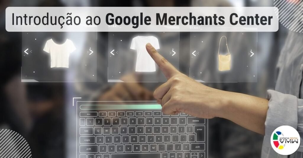 Introdução ao Google Merchants Center imgcapa