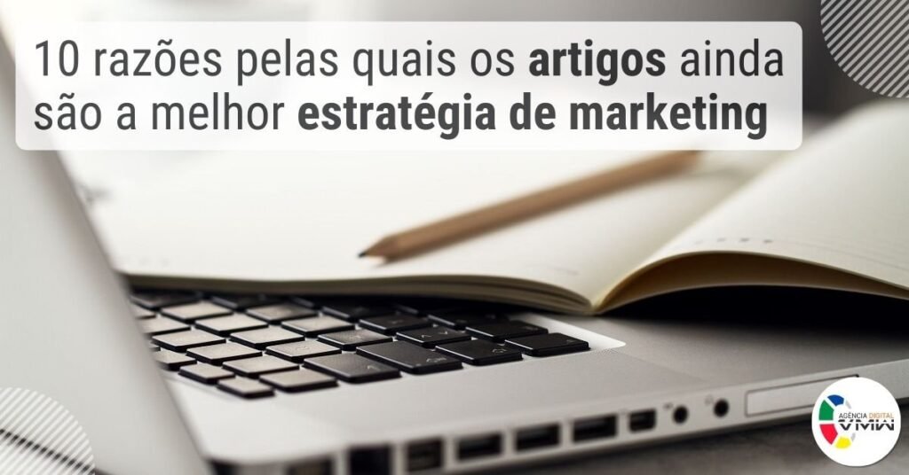 10 razões pelas quais os artigos ainda são a melhor estratégia de marketing_imgcapa