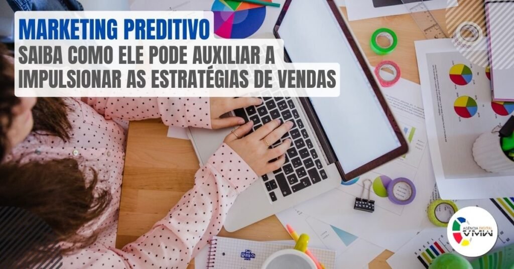 Marketing Preditivo: saiba como pode auxiliar impulsionar as estratégias de Vendas