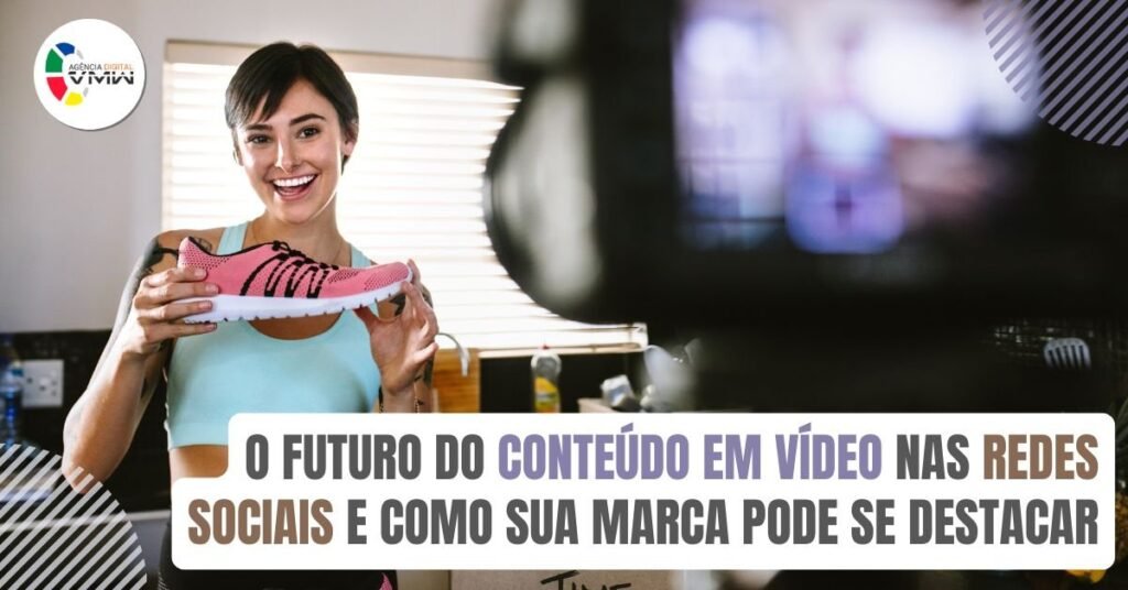 o-futuro-do-conteudo-em-video-nas-redes-sociais-e-como-sua-marca-pode-se-destacar_imgcapa
