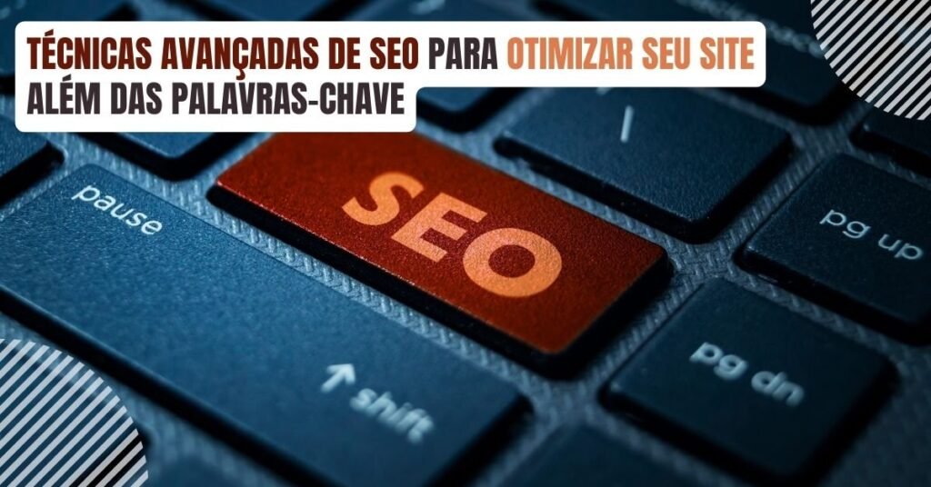 tecnicas-avancadas-de-seo-para-otimizar-seu-site-alem-das-palavras-chave-imgcapa