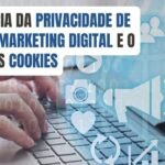 a-influencia-da-privacidade-de-dados-no-marketing-digital-e-o-futuro-dos-cookies-imgcapa